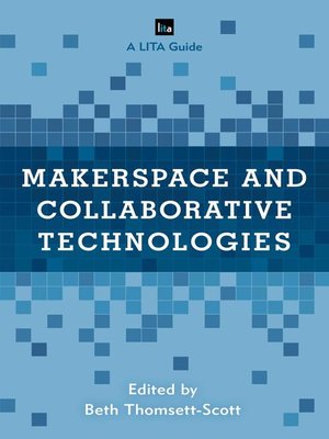 cover image of Makerspace and Collaborative Technologies